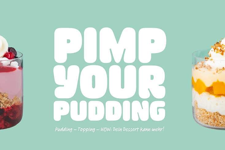 Dessertvariationen im Glas mit Pudding, Beeren und Mango sowie Toppings wie Sahne, Crumble und Früchten unter dem Slogan „Pimp your Pudding“