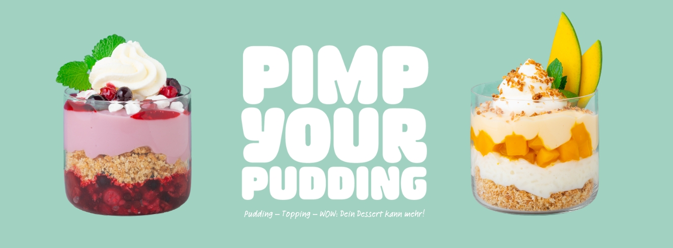 Dessertvariationen im Glas mit Pudding, Beeren und Mango sowie Toppings wie Sahne, Crumble und Früchten unter dem Slogan „Pimp your Pudding“